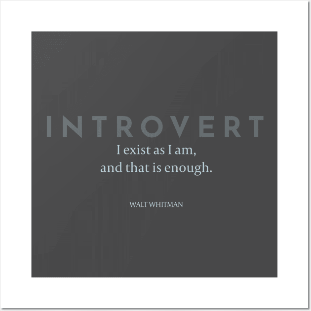 Introvert: Walt Whitman on Being Oneself Wall Art by Stonework Design Studio